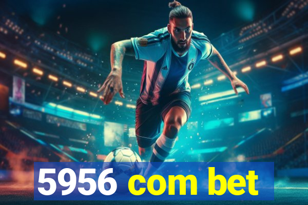 5956 com bet